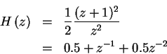 \begin{eqnarray*}H \left (z \right) & = & \frac{1}{2} \frac{(z+1)^2}{z^2}\\
& = & 0.5 + z^{-1} + 0.5z^{-2}
\end{eqnarray*}