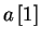 $ a\left[1 \right] $