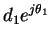 $\displaystyle d_1e^{j\theta_1}$